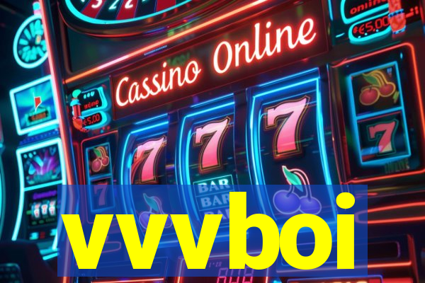 vvvboi