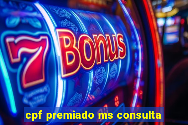 cpf premiado ms consulta