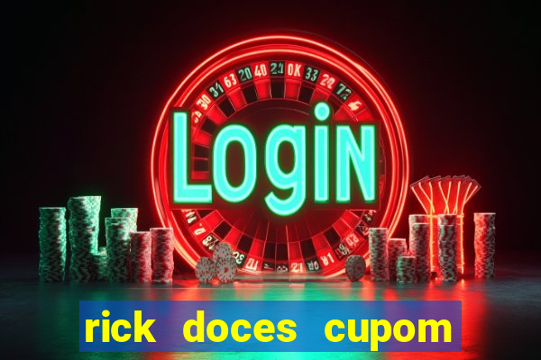 rick doces cupom primeira compra