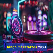 bingo marataizes 2024