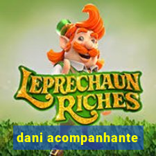 dani acompanhante