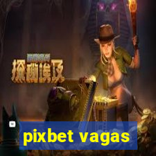 pixbet vagas