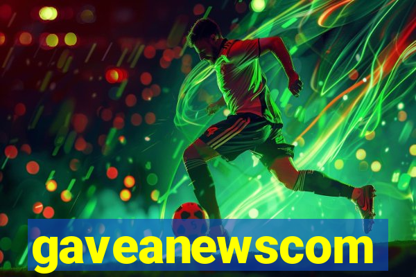 gaveanewscom