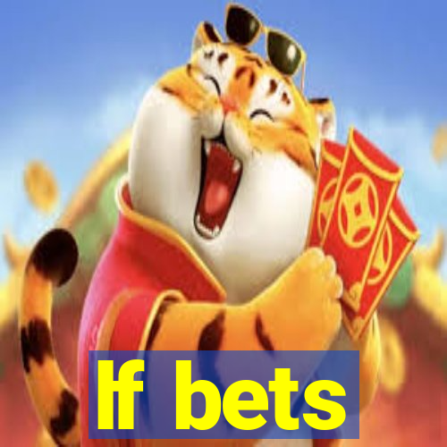 lf bets