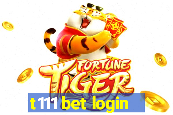 t111 bet login
