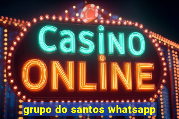 grupo do santos whatsapp