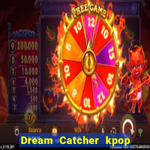 Dream Catcher kpop dreamcatcher kpop lightstick