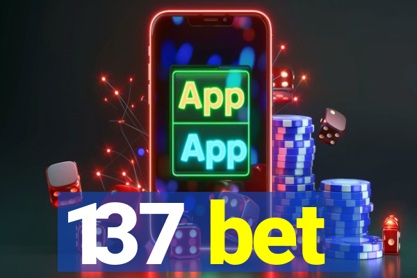 137 bet