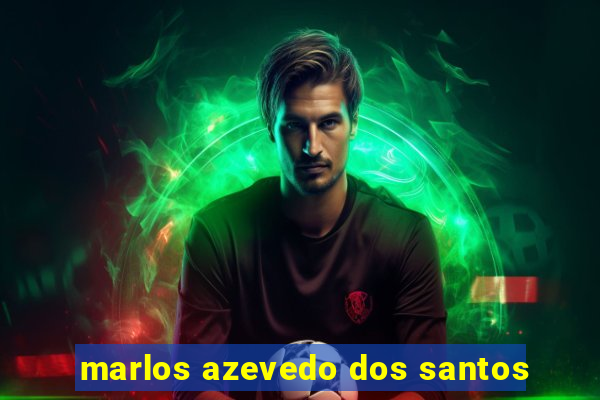 marlos azevedo dos santos