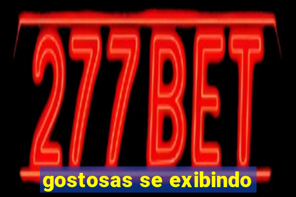 gostosas se exibindo
