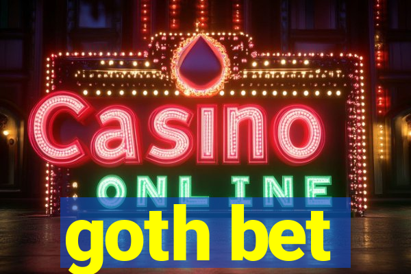 goth bet