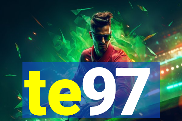 te97