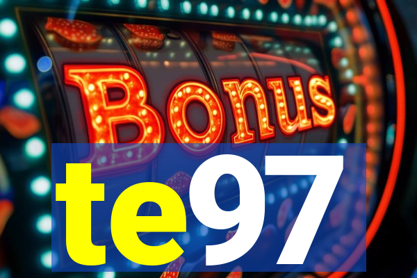 te97