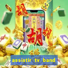 assistir tv band bahia ao vivo