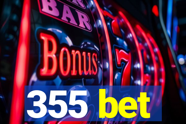 355 bet