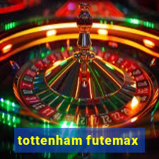 tottenham futemax
