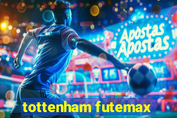 tottenham futemax