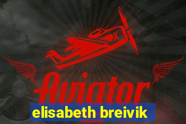 elisabeth breivik