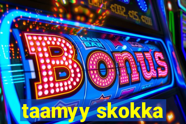 taamyy skokka