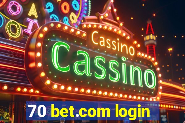 70 bet.com login