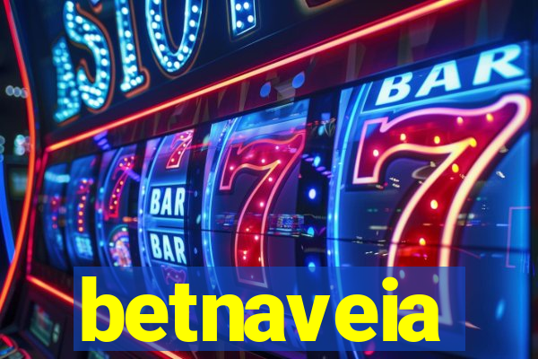 betnaveia