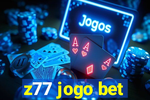 z77 jogo bet