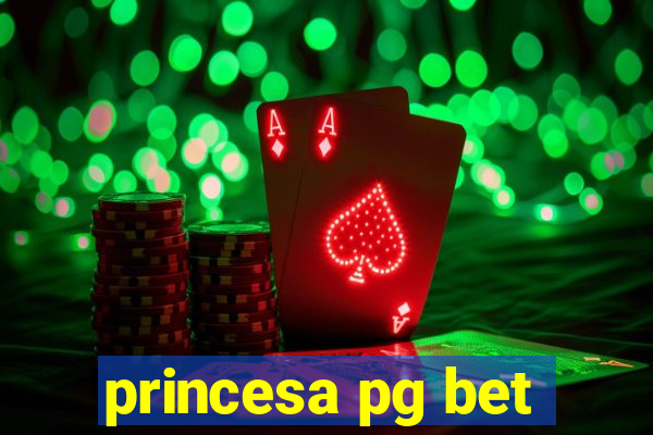 princesa pg bet