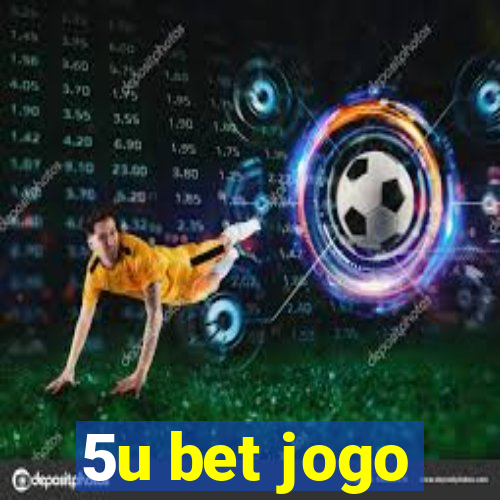 5u bet jogo