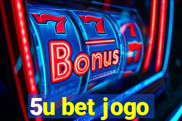5u bet jogo