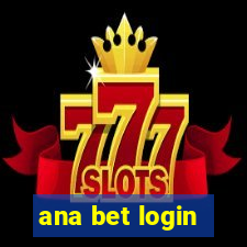ana bet login