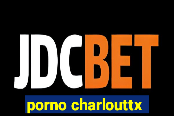 porno charlouttx
