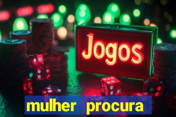 mulher procura homem salvador bahia
