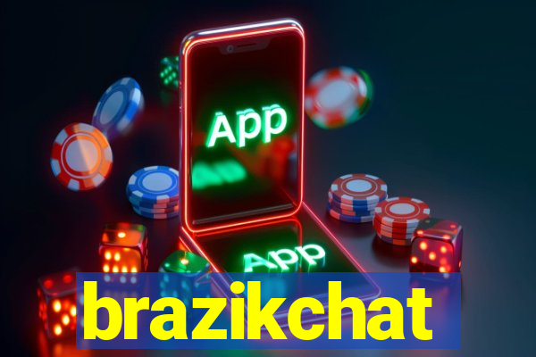 brazikchat