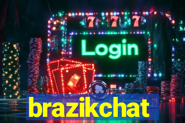 brazikchat