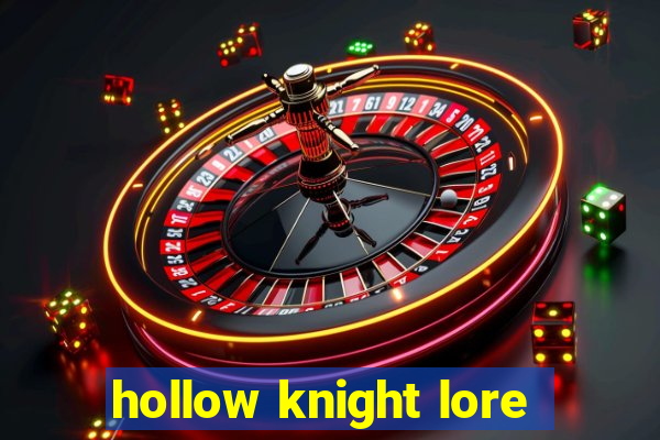 hollow knight lore