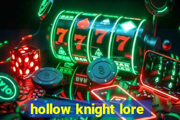 hollow knight lore