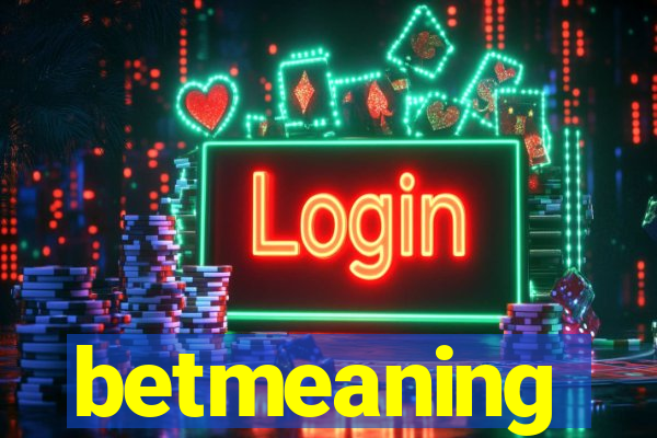 betmeaning