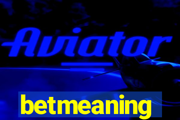 betmeaning