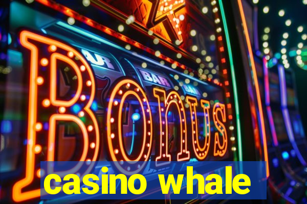casino whale