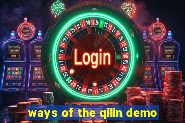 ways of the qilin demo