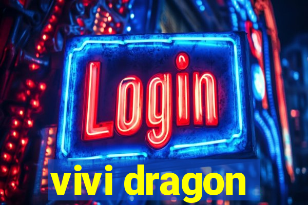 vivi dragon