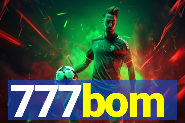777bom