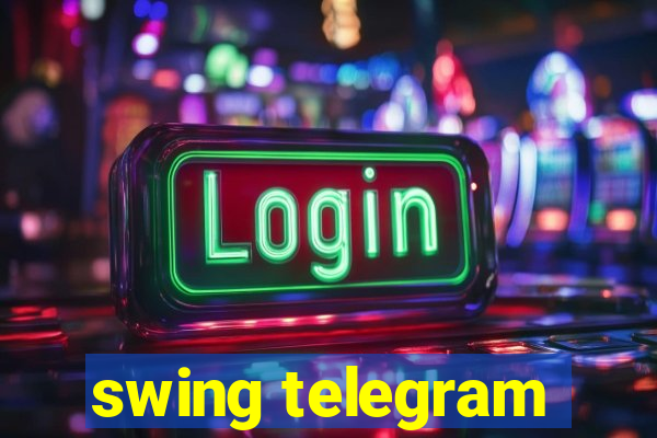 swing telegram