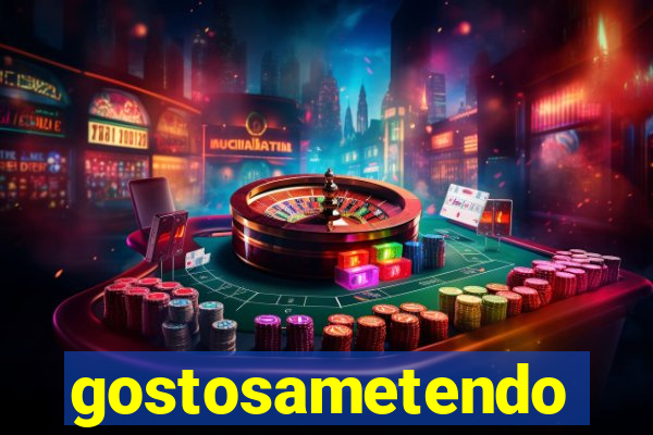 gostosametendo