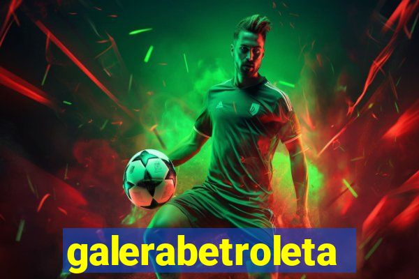 galerabetroleta