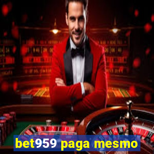 bet959 paga mesmo