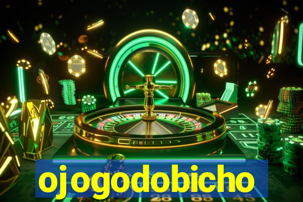 ojogodobicho