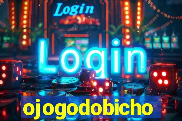 ojogodobicho