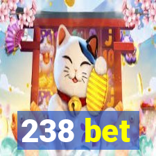238 bet