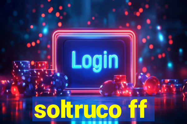 soltruco ff